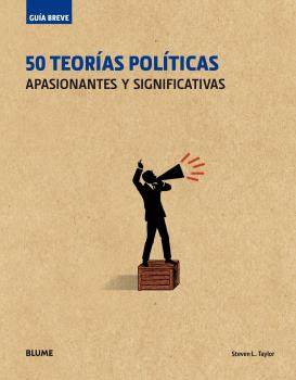 Guía Breve. 50 teorías políticas (rústica)   «apasionantes y significativas» (9788498019834)