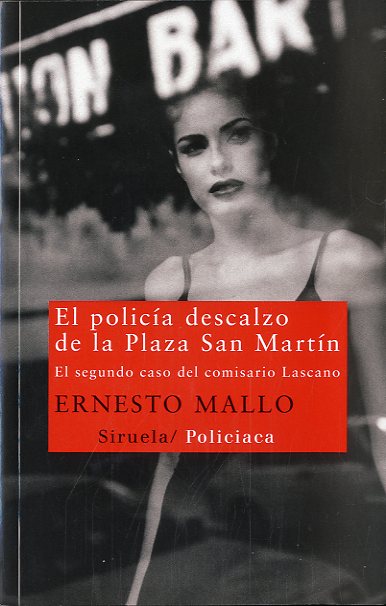 El policía descalzo de la Plaza San Martín   «El segundo caso del comisario Lascano» (9788498416121)
