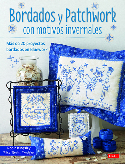 Bordados y patchwork con motivos invernales «Más de 20 proyectos bordados en bluework» (9788498745429)