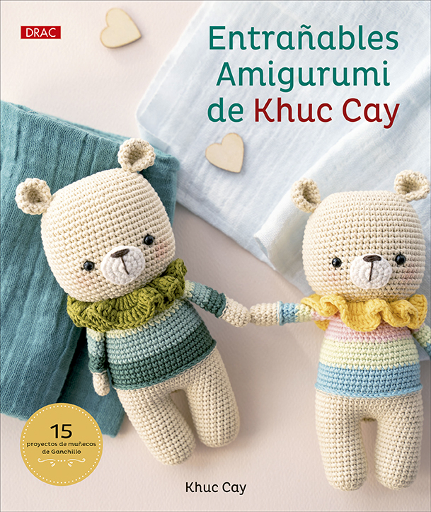 Entrañables amigurumi de Khuc  Cay   «15 proyectos de muñecos de ganchillo» (9788498746853)
