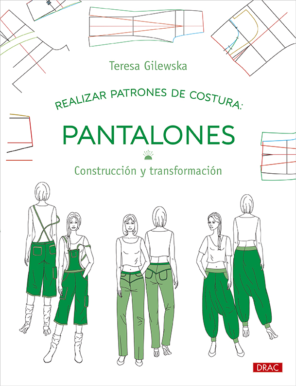 Realizar patrones de costura. Pantalones   «Construcción y transformación» (9788498747195)