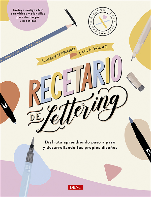 Recetario de lettering   «Disfruta aprendiendo paso a paso y desarrollando tus propios diseños» (9788498747232)