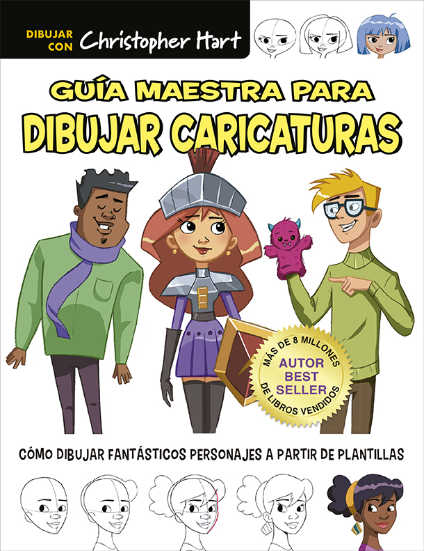 Guía maestra para dibujar caricaturas   «Cómo dibujar fantásticos personajes a partir de plantillas» (9788498747393)