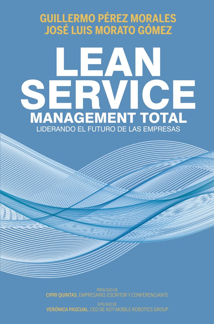 Lean Service, management total   «Liderando el futuro de las empresas»