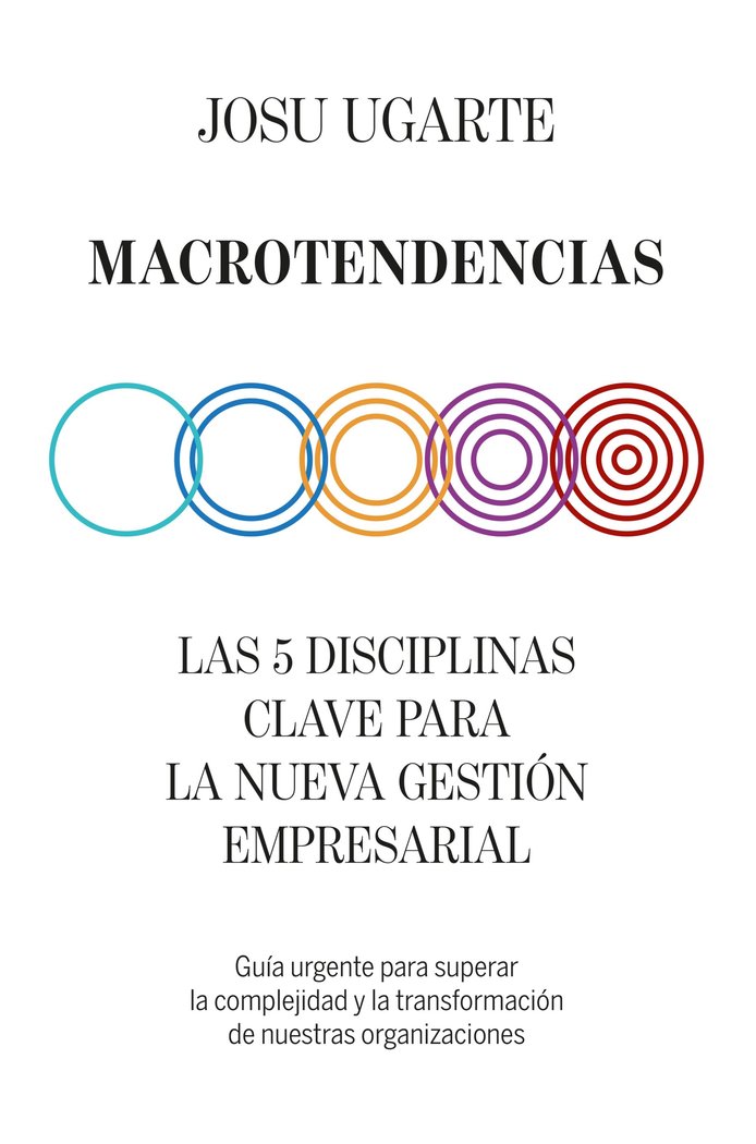 Macrotendencias   «Las 5 disciplinas clave para la nueva gestión empresarial»