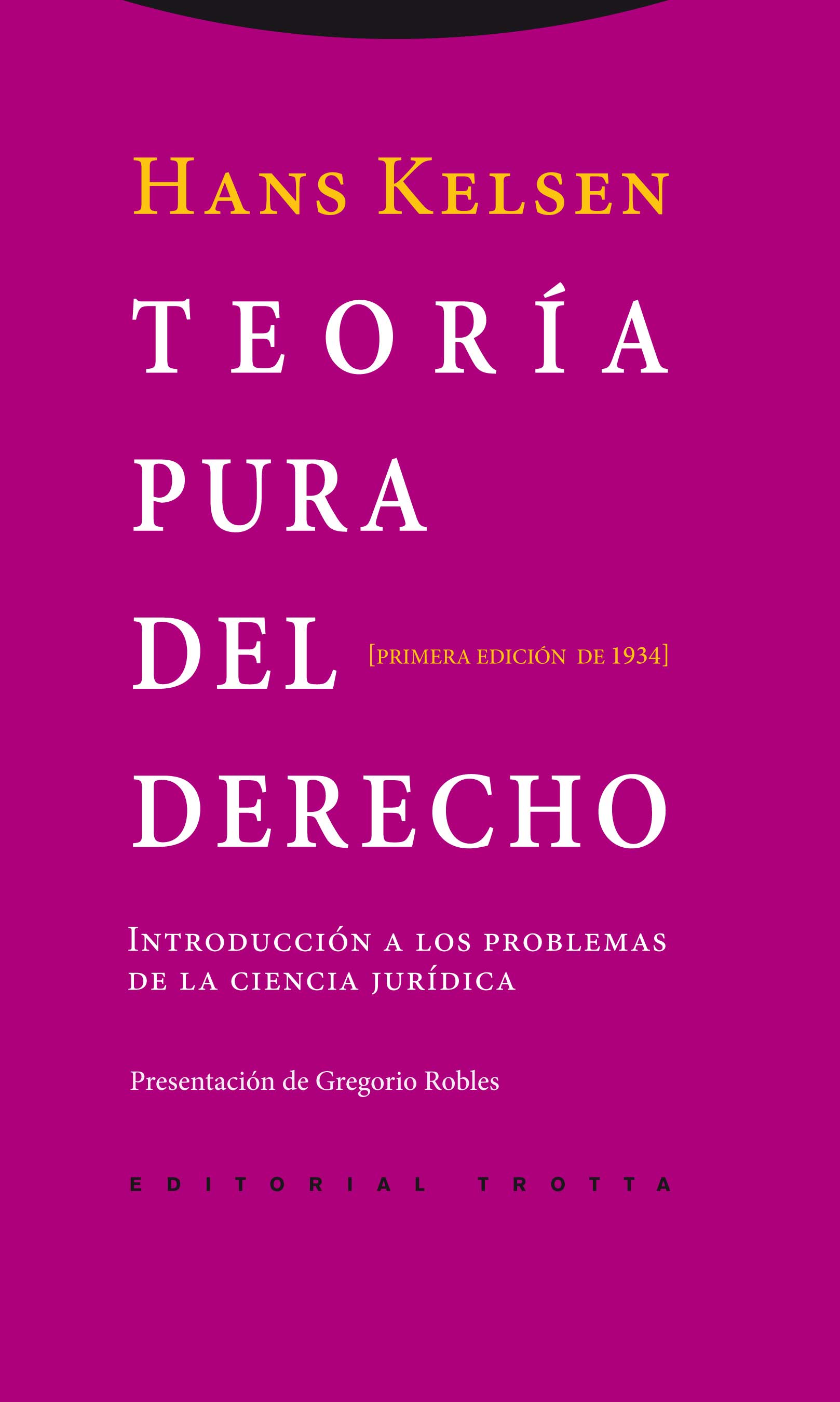 Teoría pura del derecho   «Introducción a los problemas de la ciencia jurídica. Primera edición de 1934» (9788498792355)