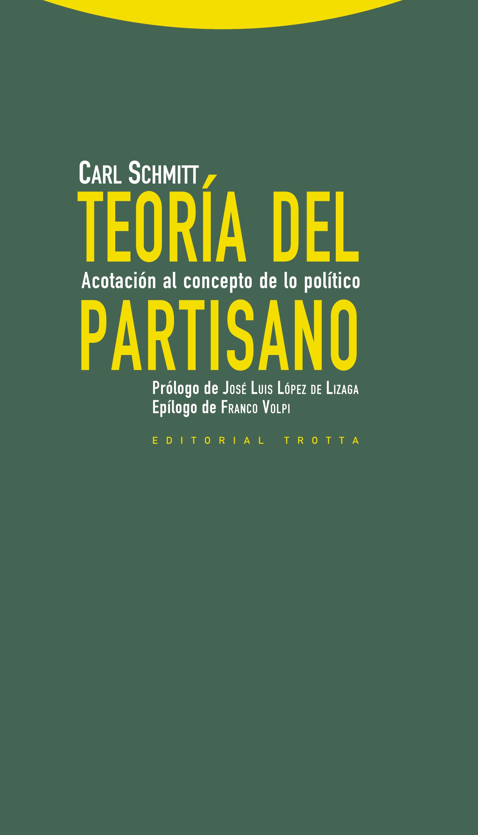 Teoría del partisano   «Acotación al concepto de lo político» (9788498794694)