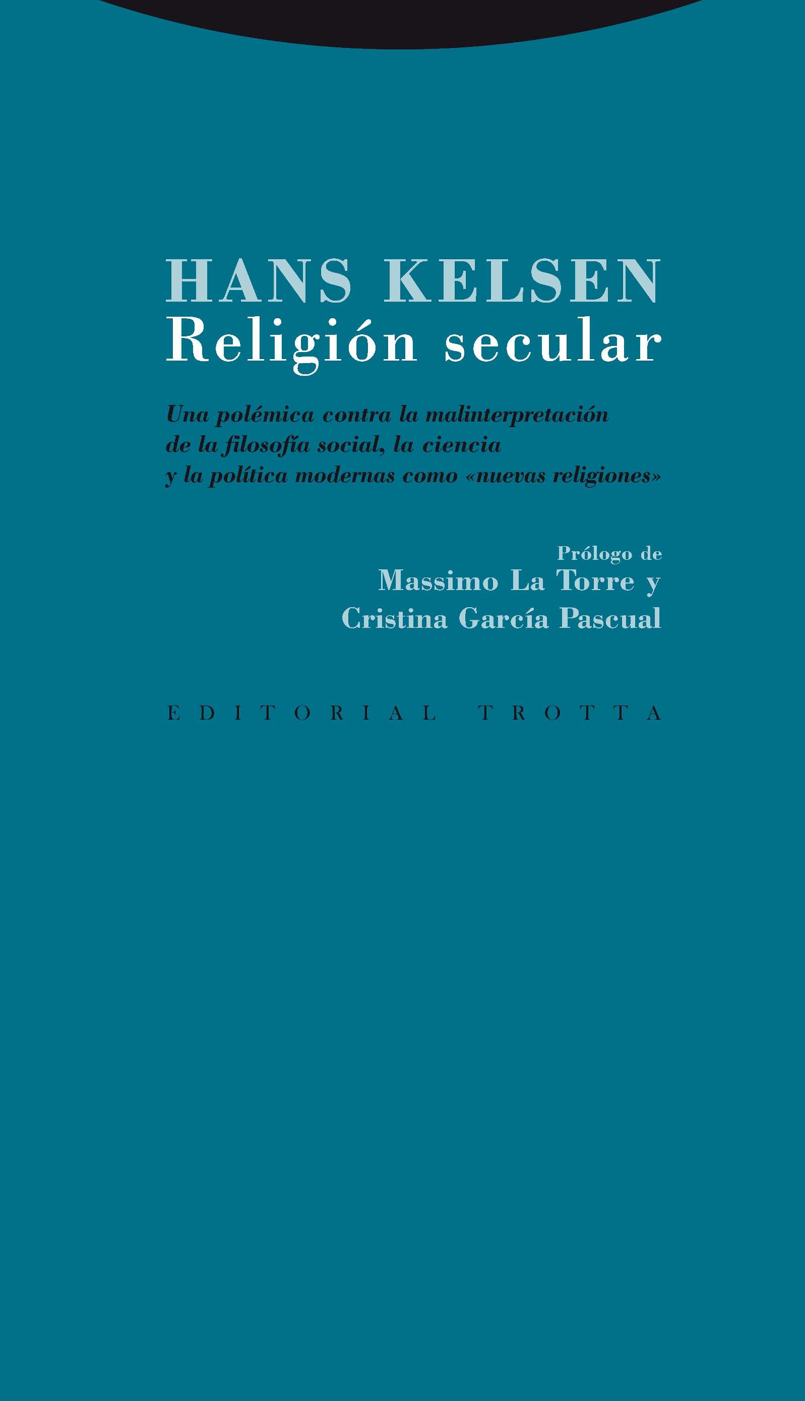 Religión secular   «Una polémica contra la malinterpretación de la filosofía social, la ciencia y la política modernas como 