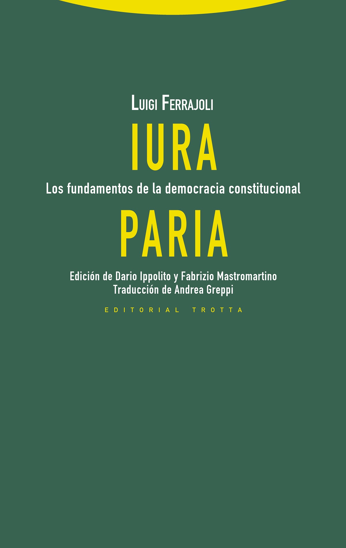 Iura paria   «Los fundamentos de la democracia constitucional» (9788498798487)