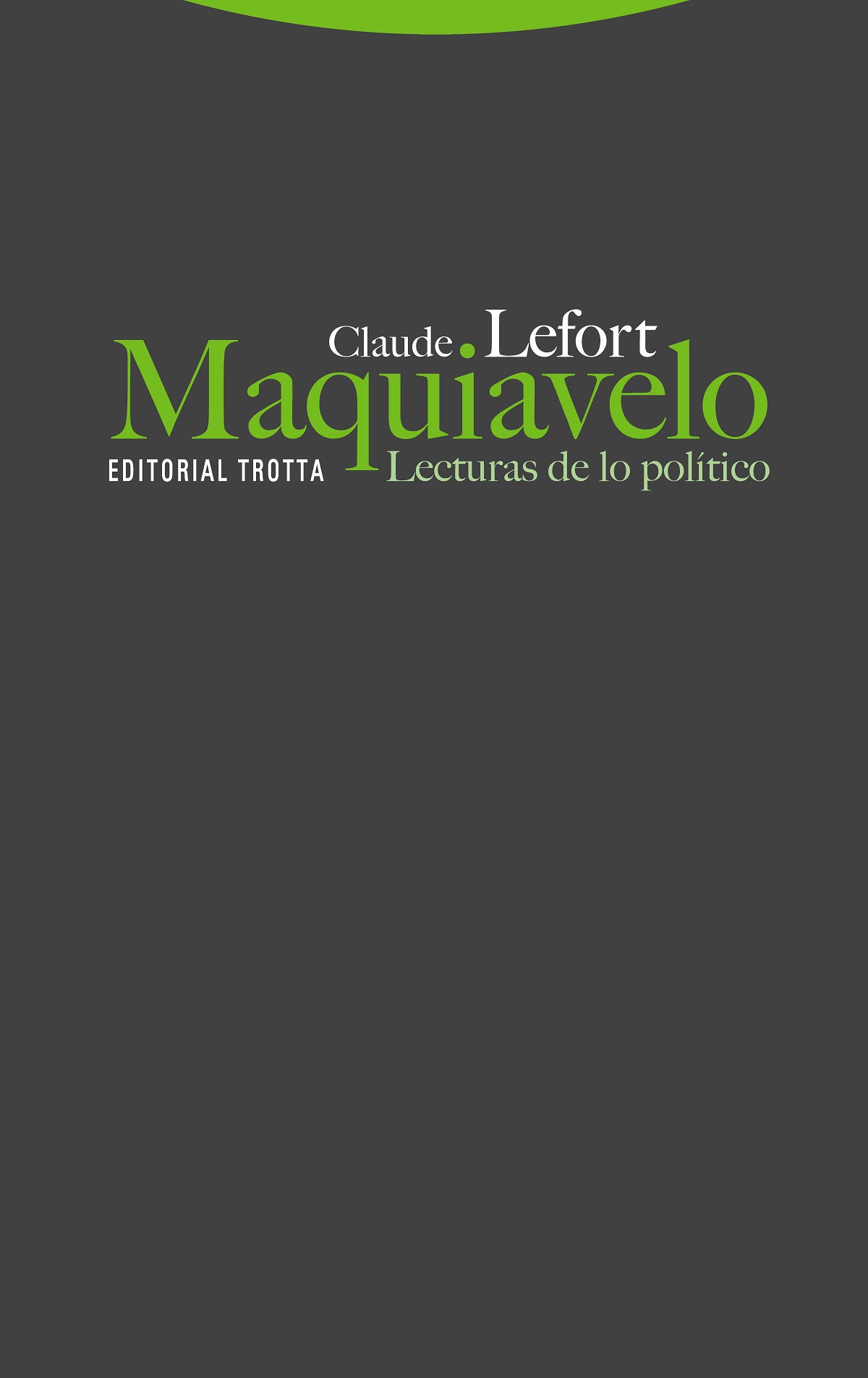 Maquiavelo. Lecturas de lo político (9788498799835)