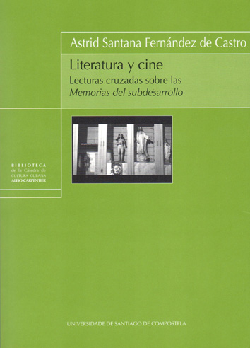 Literatura y cine. Lecturas cruzadas sobre las Memorias del subdesarrollo (9788498872934)