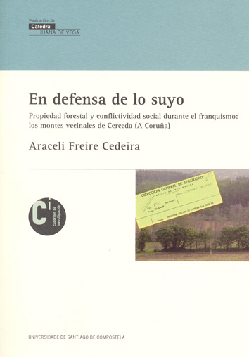 En defensa de lo suyo. Propiedad forestal y conflictividad social durante el franquismo: los montes  (9788498876482)