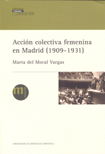 Acción colectiva femenina en Madrid (1909-1931) (9788498878172)