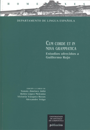 Cum corde et in nova grammatica. Estudios ofrecidos a Guillermo Rojo (9788498879148)