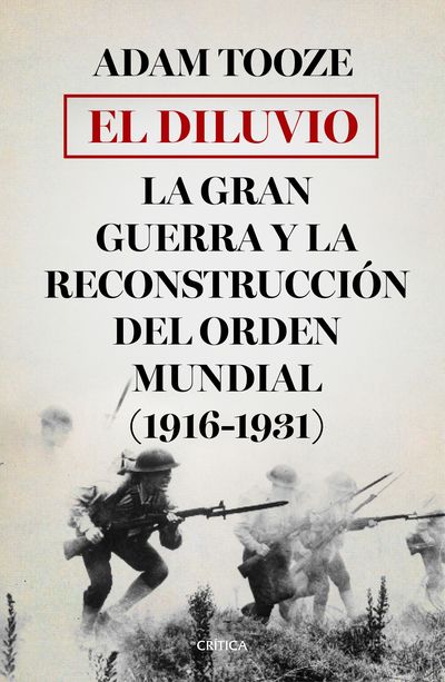 El diluvio   «La Gran Guerra y la reconstrucción del orden mundial (1916-1931)» (9788498928747)
