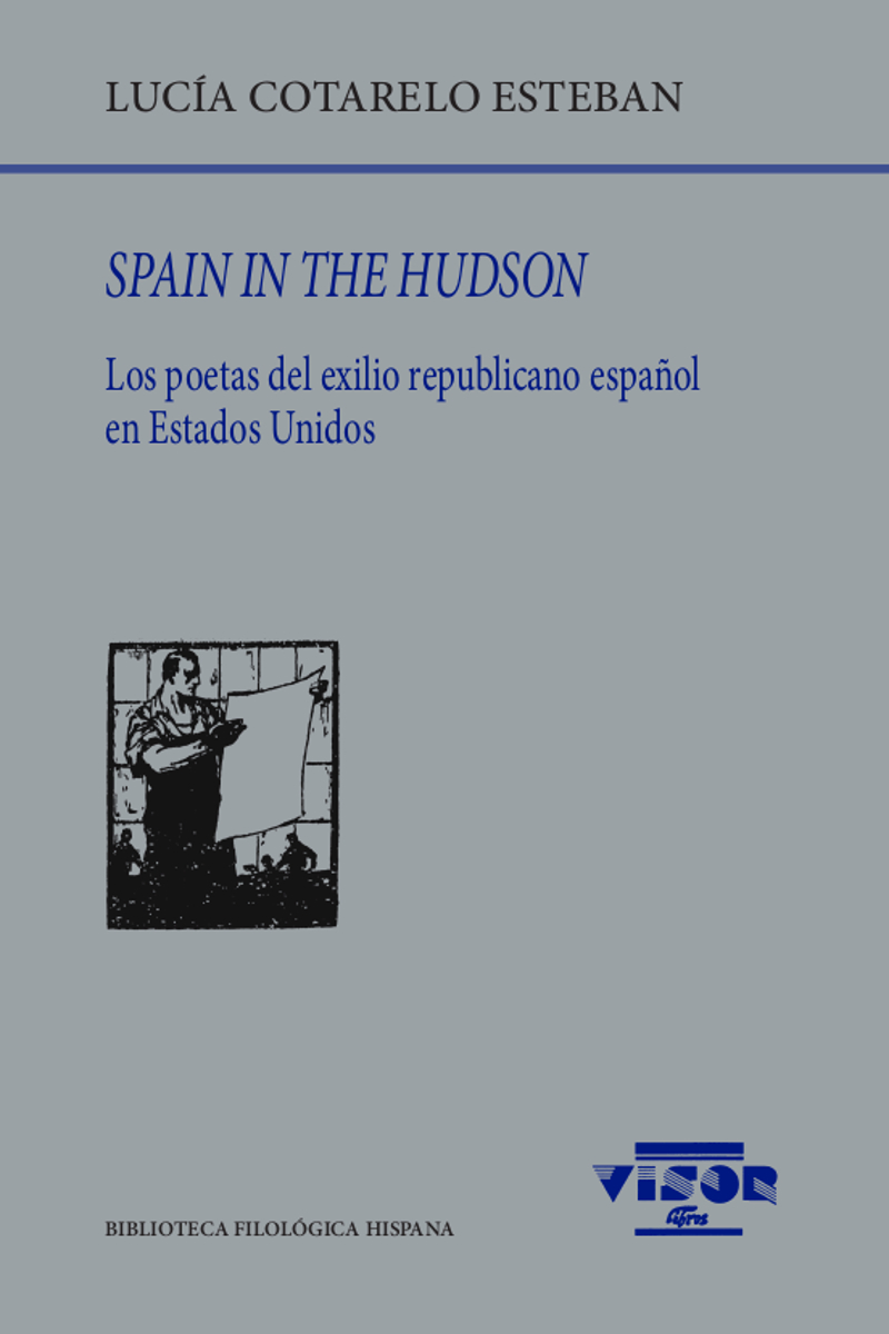 Spain in the Hudson   «Los poetas del exilio republicano español en Estados Unidos»