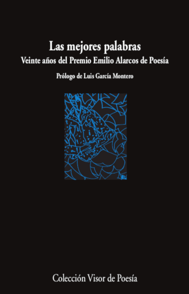 Las mejores palabras   «Veinte años del Premio Emilio Alarcos de Poesía» (9788498954753)