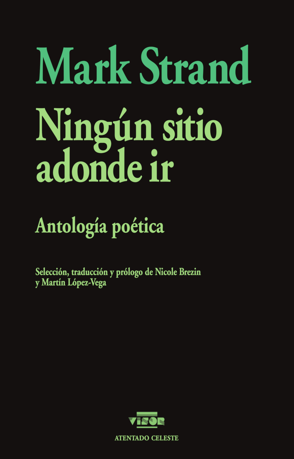 Ningún sitio adonde ir   «Antología poética»