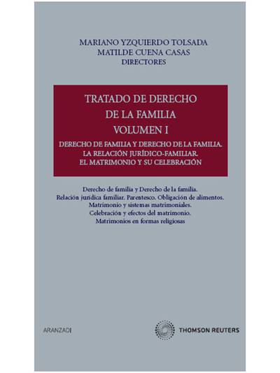 Tratado de Derecho de la Familia (Volumen I) - Derecho de familia y Derecho de la familia. La relación jurídico-familiar. El matrimonio y su celebración. (9788499030319)