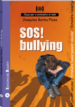 SOS! Bullying «Per a entendre l'assetjament escolar» (9788499040493)