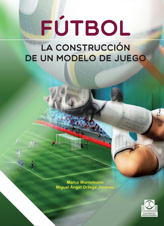 Fútbol. La construcción de un modelo de juego (9788499105116)