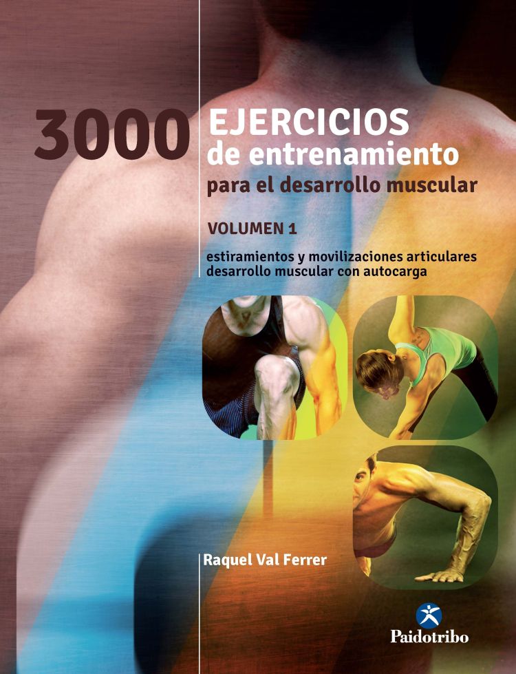 3000 Ejercicios de entrenamiento para el desarrollo muscular. Vol.1 (9788499105451)