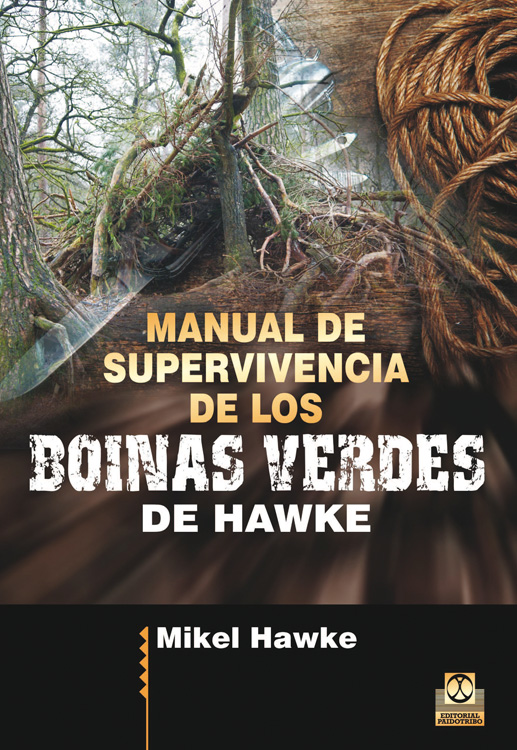 Manual de supervivencia de los boinas verdes de Hawke (9788499105598)