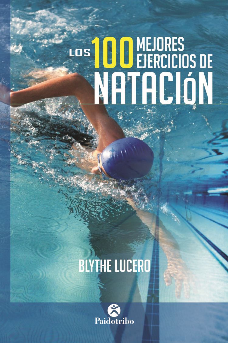 Los 100 mejores ejercicios de natación (9788499105703)