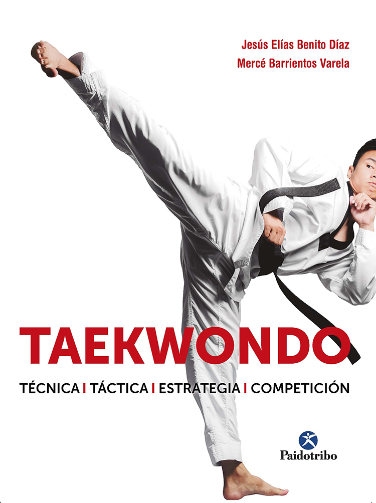 Taekwondo. Técnica. Táctica. Estrategia. Competición (9788499107530)