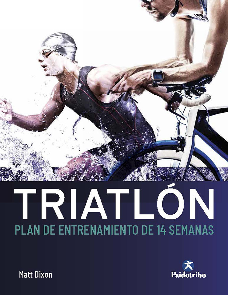 Triatlón   «Plan de entrenamiento de 14 semanas» (9788499107561)