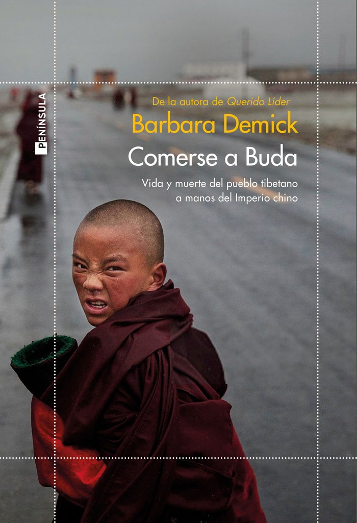 Comerse a Buda   «Vida y muerte del pueblo tibetano a manos del Imperio Chino»