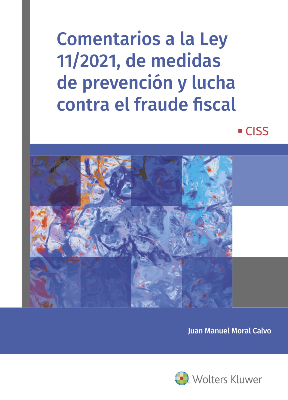 Comentarios a la Ley 11/2021, de medidas de prevención y lucha contra el fraude fiscal (9788499547213)