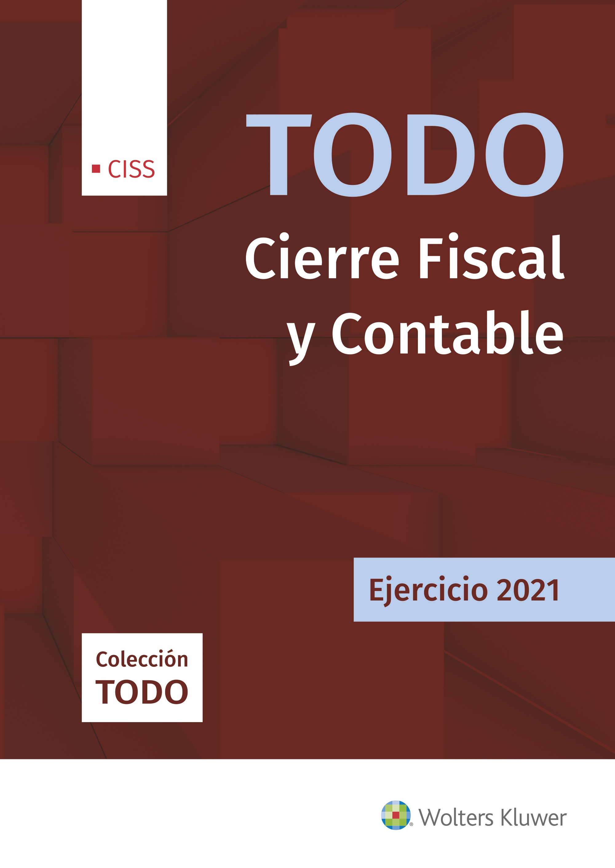 Todo Cierre Fiscal y Contable. Ejercicio 2021 (9788499547381)