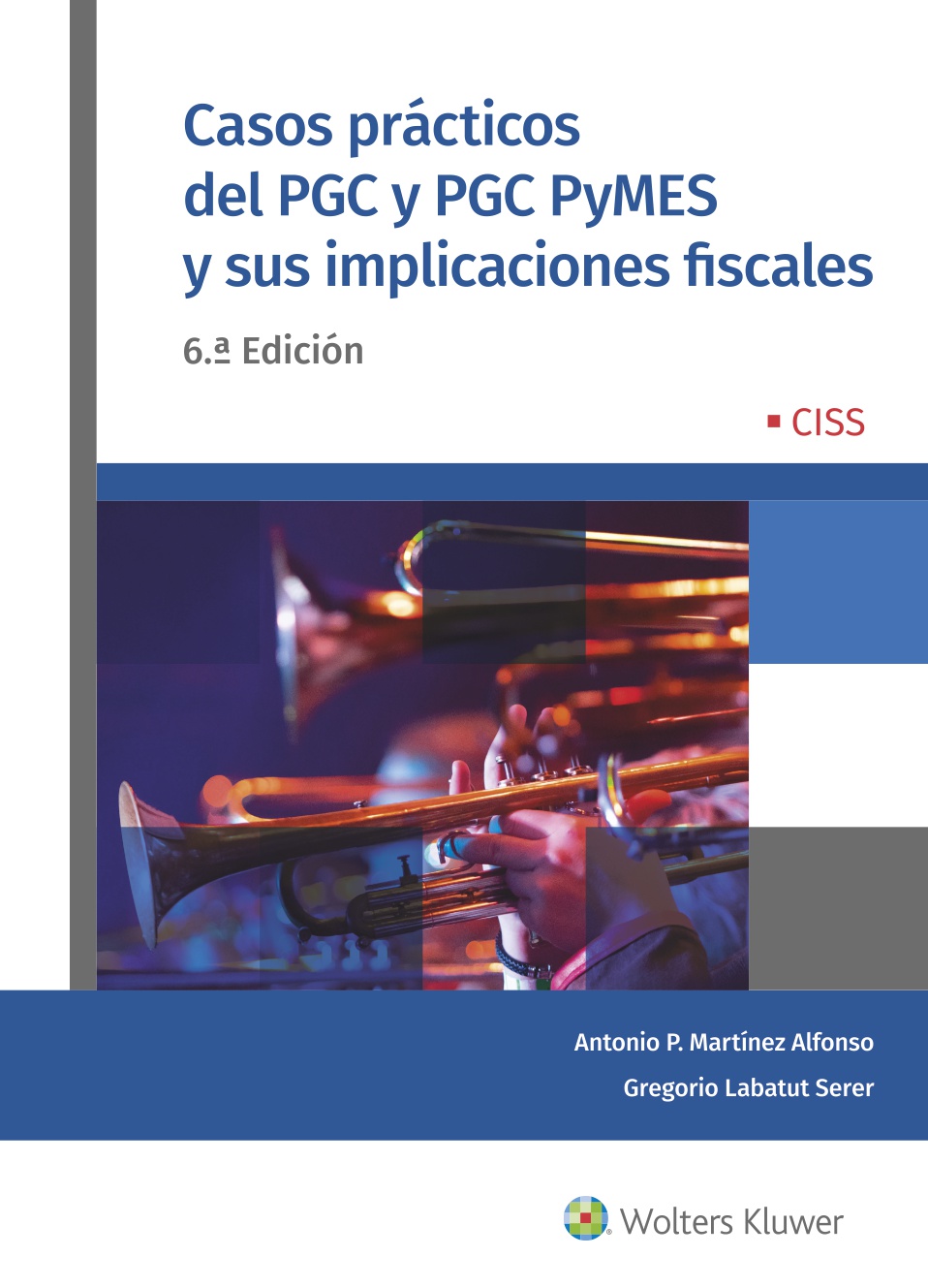 Casos prácticos del PGC y PGC Pymes y sus implicaciones fiscales (6.ª edición) (9788499547466)