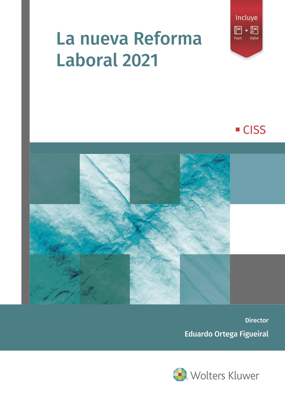 La nueva Reforma Laboral 2021 (9788499547510)