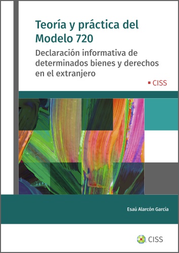 Teoría y Práctica del Modelo 720   «Declaración informativa de determinados bienes y derechos en el extranjero»