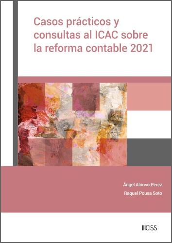Casos prácticos y consultas al ICAC sobre la reforma contable 2021 (9788499548029)