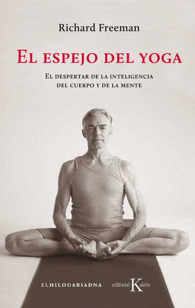 El espejo del yoga   «El despertar de la inteligencia del cuerpo y de la mente»