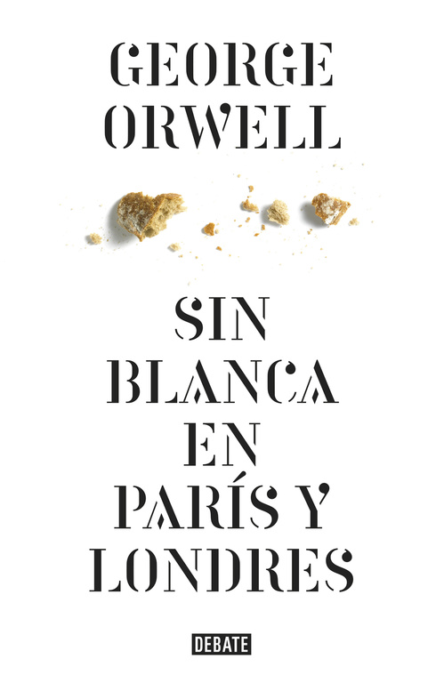 Sin blanca en París y Londres (edición definitiva avalada por The Orwell Estate) (9788499920436)
