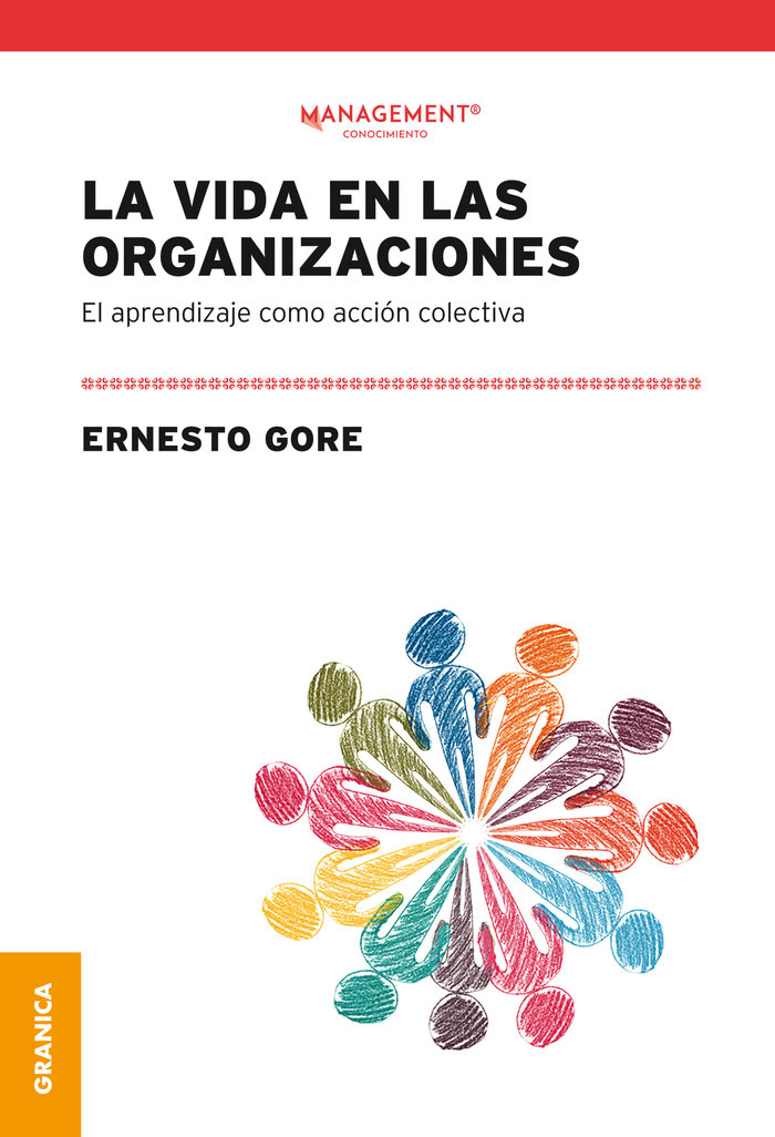 Vida En Las Organizaciones, La «El Aprendizaje Como Acción Colectiva»