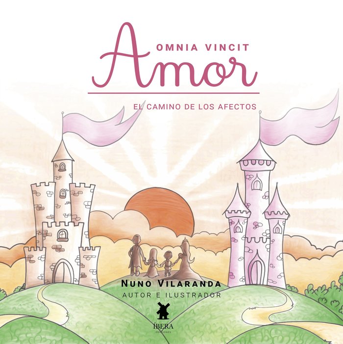OMNIA VINCIT AMOR EL CAMINO DE LOS AFECTOS