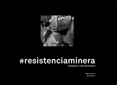 #resistenciaminera «Fotografías y vídeo documental» (FOT982)