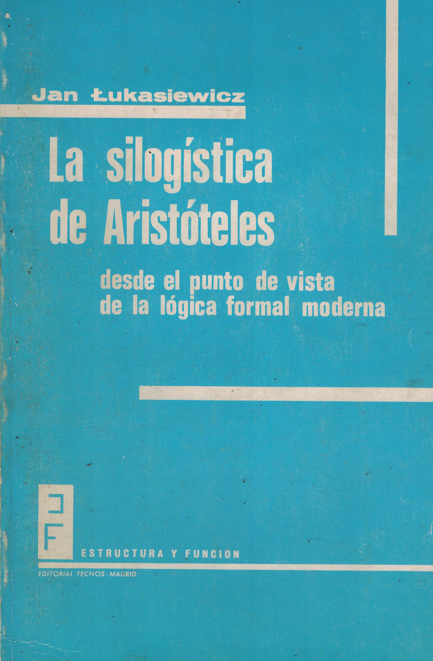 La silogística de Aristóteles desde el punto de vista de la lógica formal moderna (PAQ9788430907250)