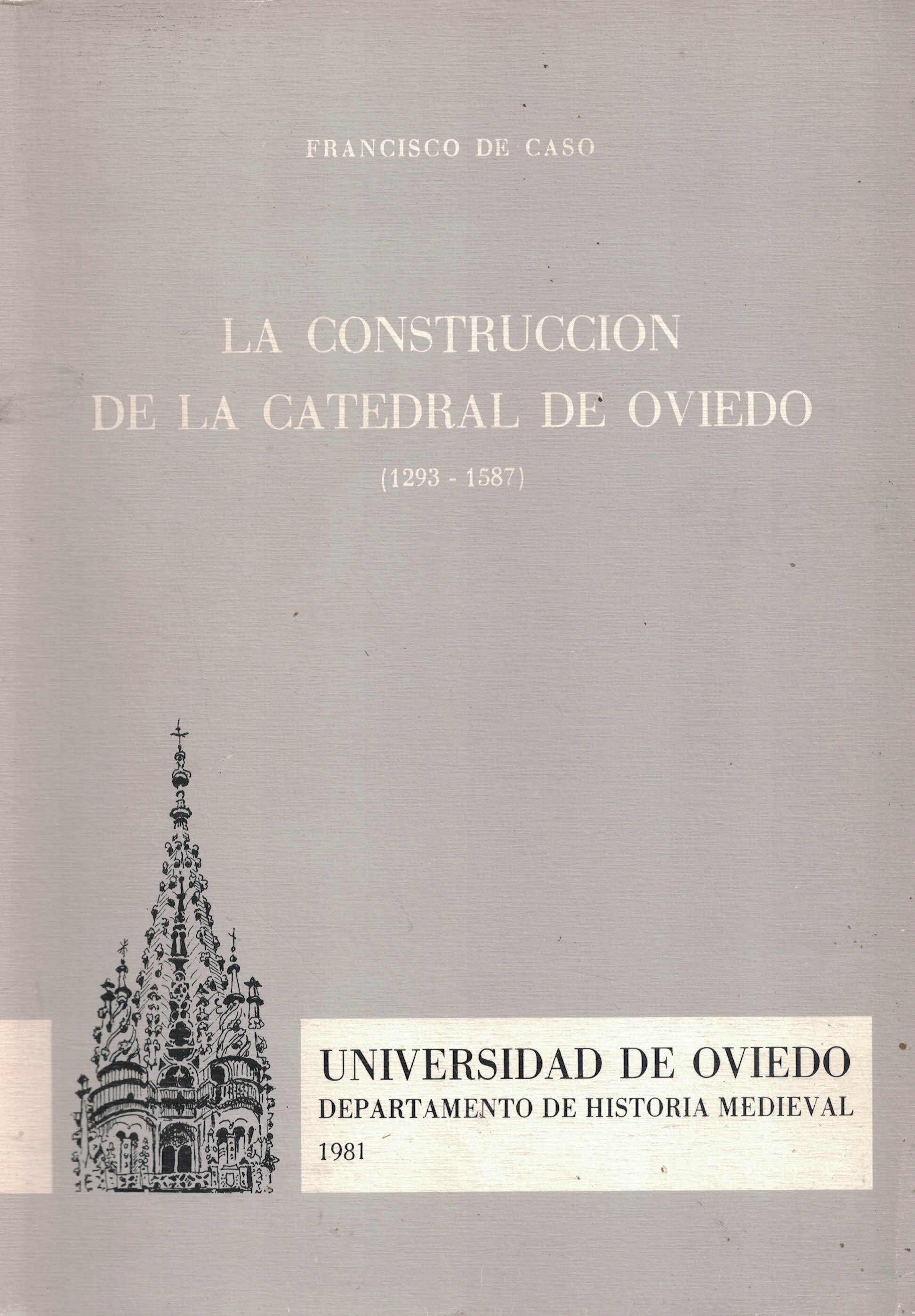 La construcción de la catedral de Oviedo (1293-1587) (PAQ9788460024866)