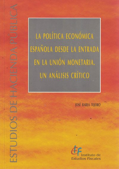 La política económica española desde la entrada en la Unión Europea «Un análisis crítico»