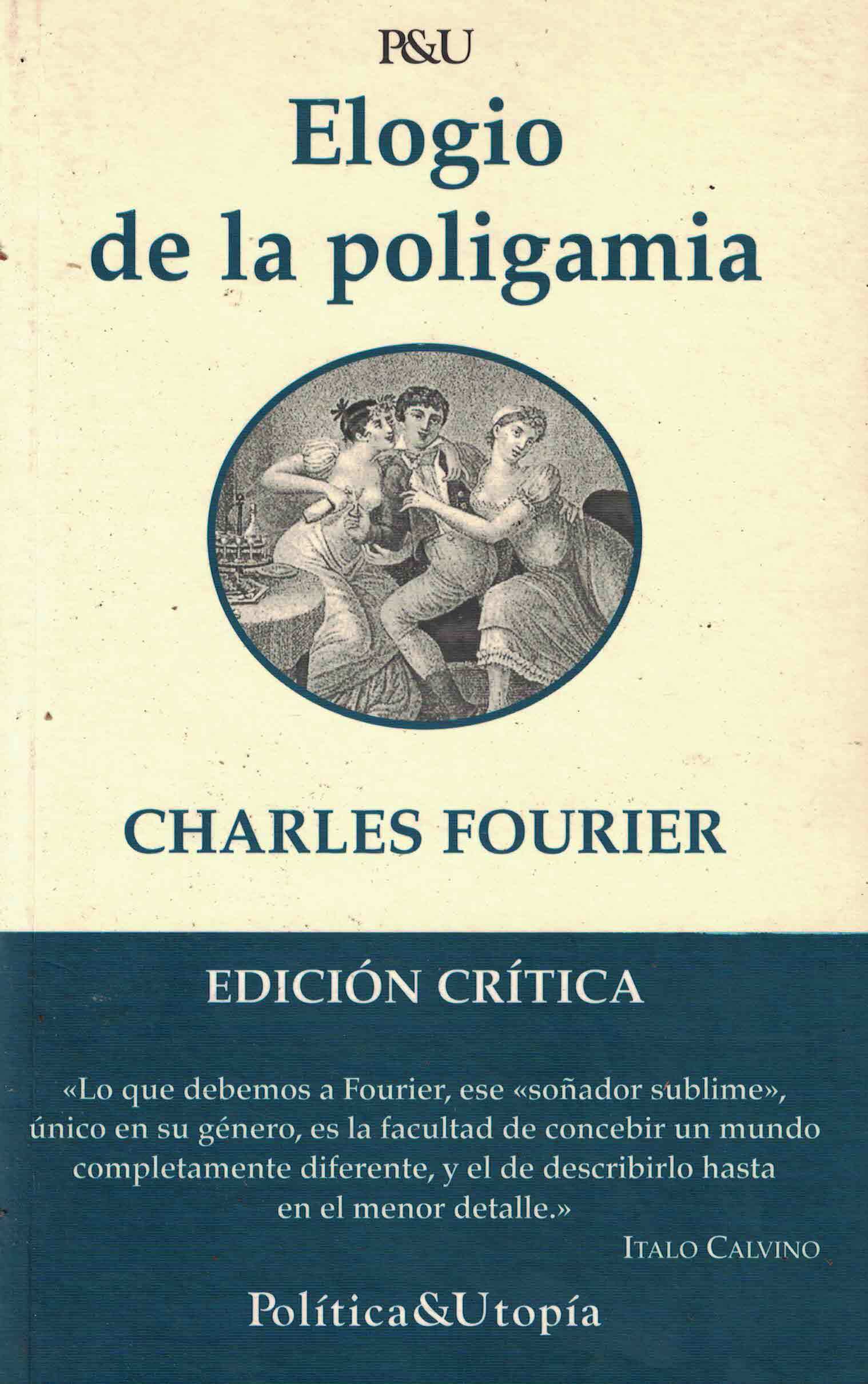 Elogio de la poligamia «Edición crítica» (PAQ9788496196650)