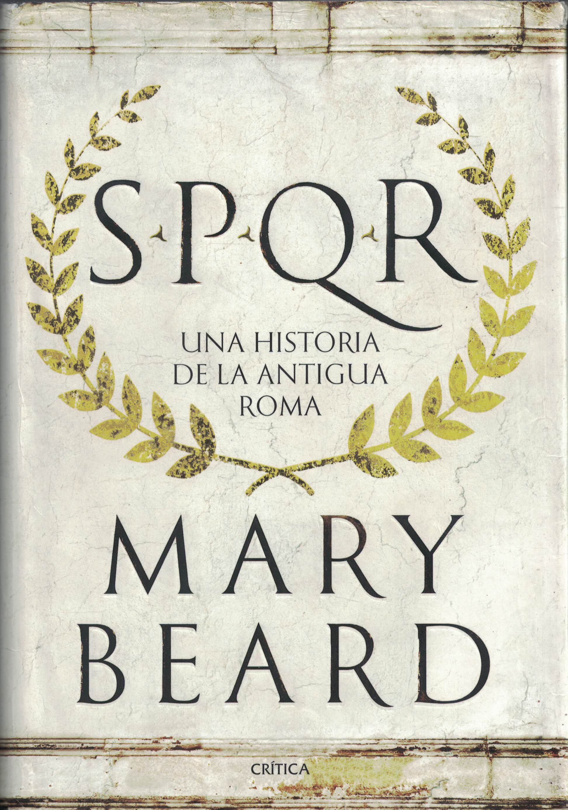 SPQR «Una historia de la antigua Roma» (PAQ9788498929553)